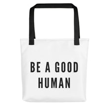 Load image into Gallery viewer, Be a Good Human Tote bag