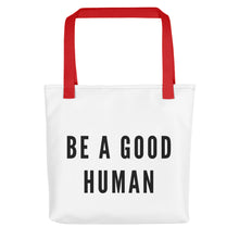 Load image into Gallery viewer, Be a Good Human Tote bag