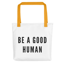 Load image into Gallery viewer, Be a Good Human Tote bag