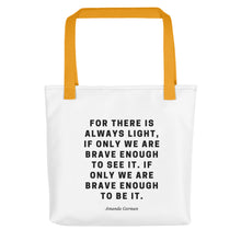 Load image into Gallery viewer, There Is Always Light Tote Bag