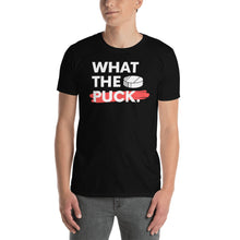 Load image into Gallery viewer, What the Puck Short-Sleeve Adult Unisex T-Shirt