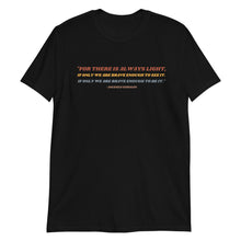 Load image into Gallery viewer, There Is Always Light Short-Sleeve Adult Unisex T-Shirt