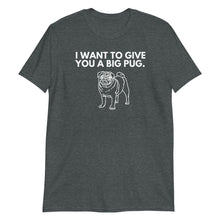 Load image into Gallery viewer, Big Pug Short-Sleeve Adult Unisex T-Shirt