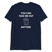 Load image into Gallery viewer, You Can Take Me Out Short-Sleeve Adult Unisex T-Shirt