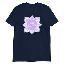 Load image into Gallery viewer, Just Breathe Adult Unisex T-Shirt
