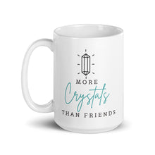 Load image into Gallery viewer, More Crystals Than Friends Mug