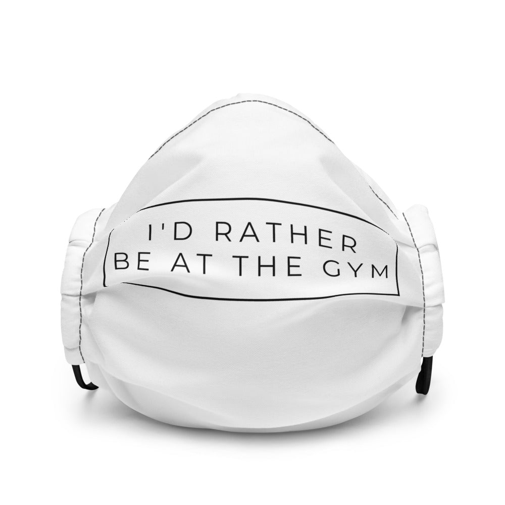 Rather Be At The Gym Premium Face Mask