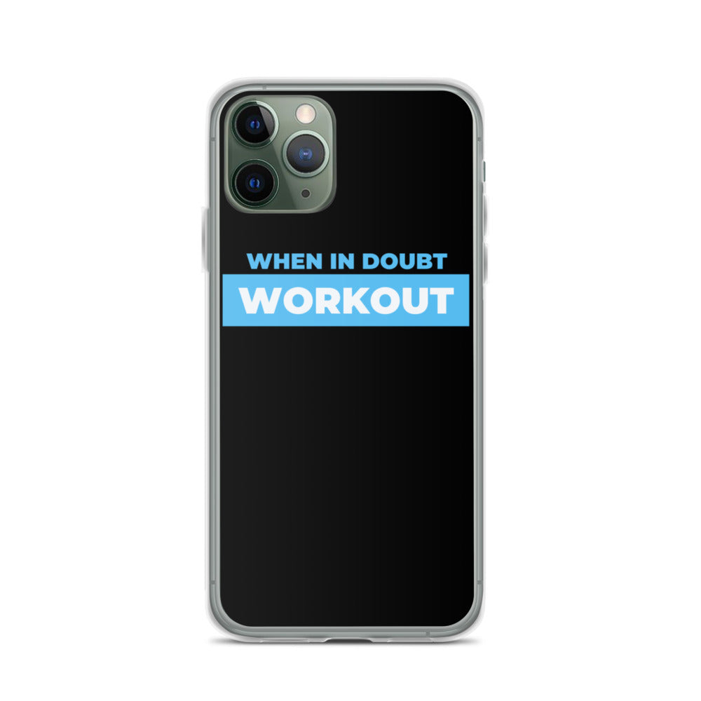 When In Doubt Workout iPhone Case