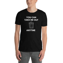 Load image into Gallery viewer, You Can Take Me Out Short-Sleeve Adult Unisex T-Shirt
