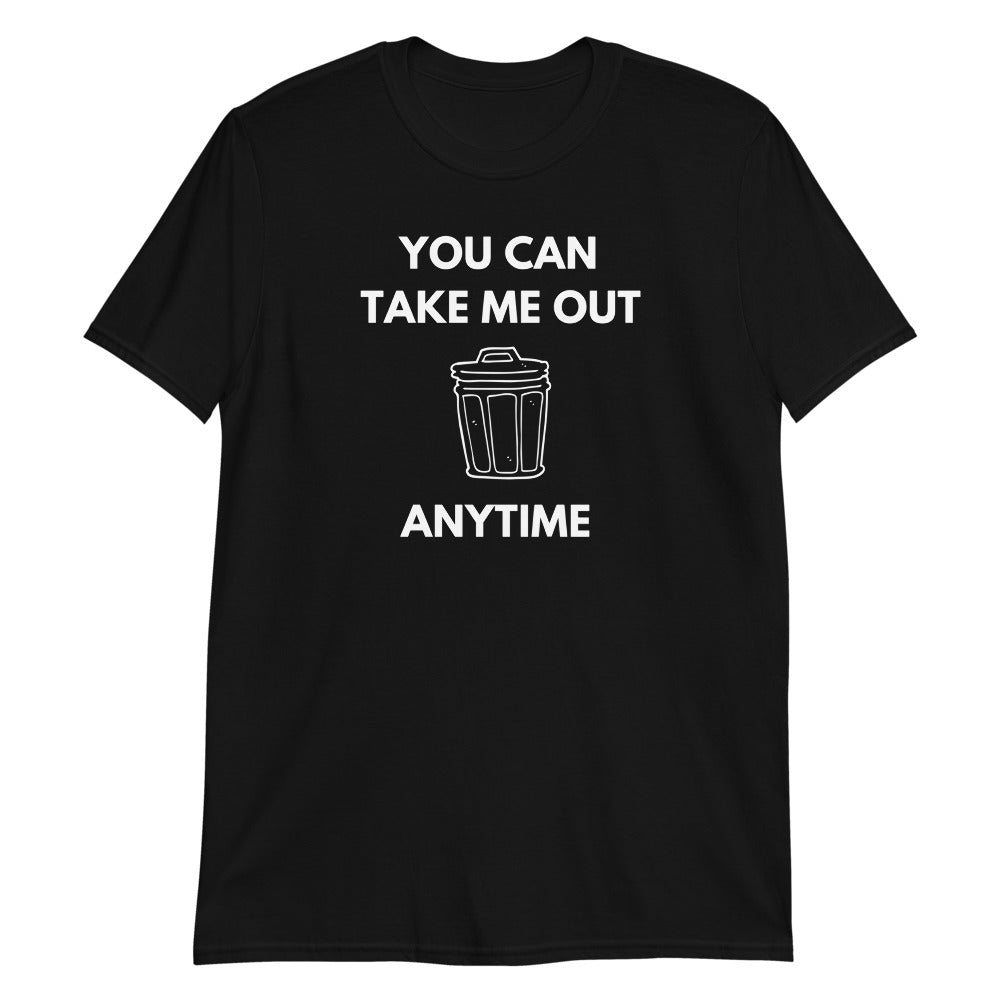 You Can Take Me Out Short-Sleeve Adult Unisex T-Shirt