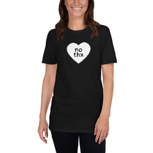 Load image into Gallery viewer, No Thx Heart Adult Unisex T-Shirt
