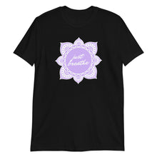 Load image into Gallery viewer, Just Breathe Adult Unisex T-Shirt
