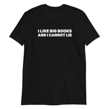 Load image into Gallery viewer, I Like Big Books Short-Sleeve Adult Unisex T-Shirt
