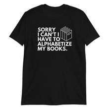 Load image into Gallery viewer, Sorry I Can&#39;t Short-Sleeve Adult Unisex T-Shirt
