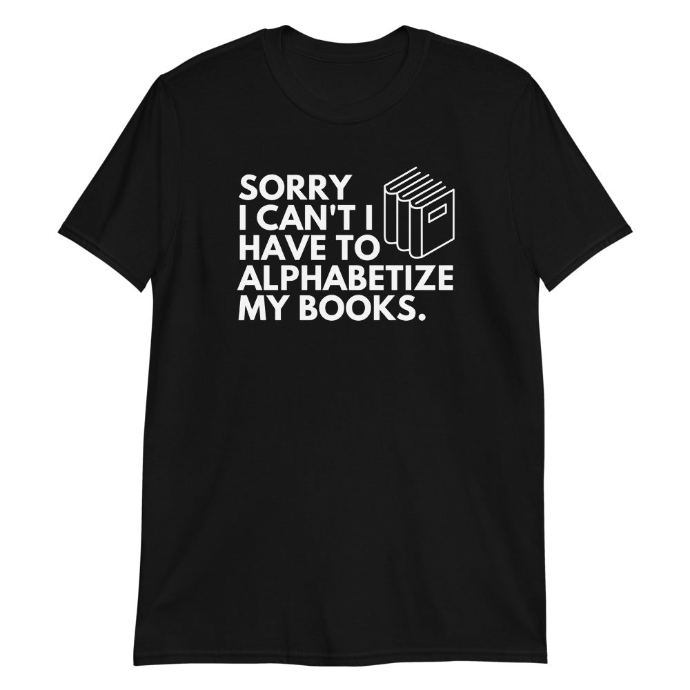 Sorry I Can't Short-Sleeve Adult Unisex T-Shirt