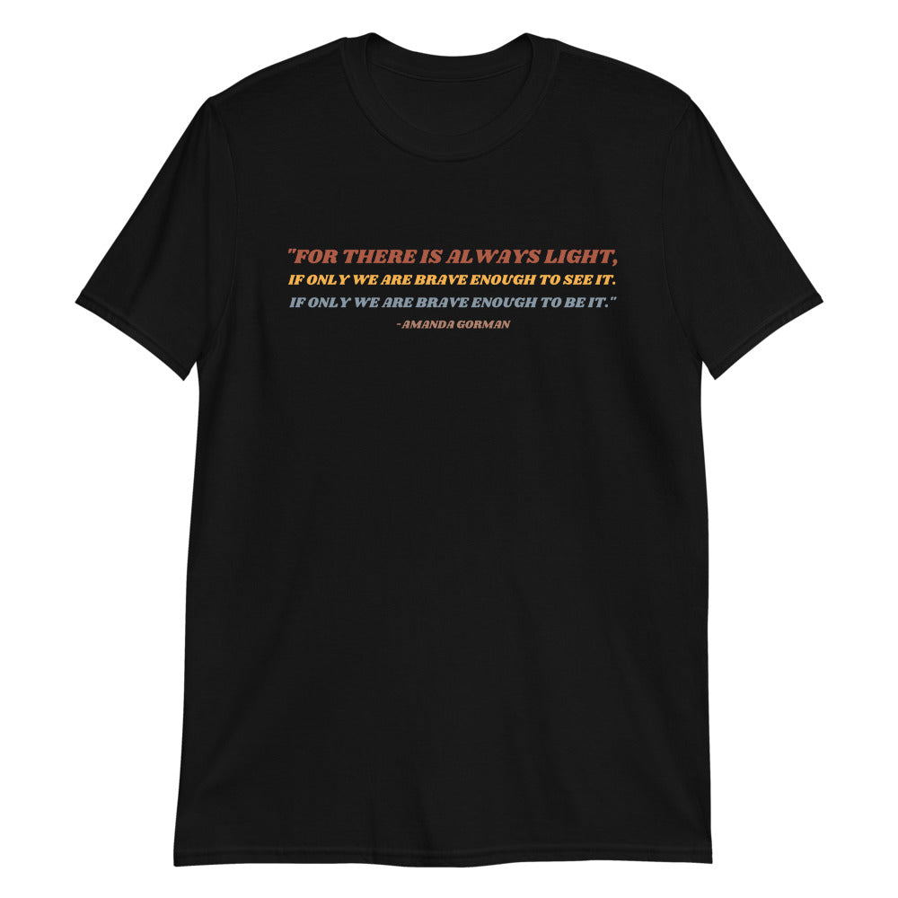 There Is Always Light Short-Sleeve Adult Unisex T-Shirt