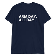 Load image into Gallery viewer, Arm Day All Day Short-Sleeve Adult Unisex T-Shirt
