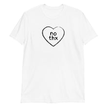 Load image into Gallery viewer, No Thx Heart Adult Unisex T-Shirt
