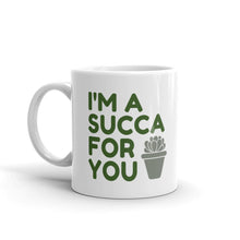 Load image into Gallery viewer, I&#39;m A Succa For You Mug
