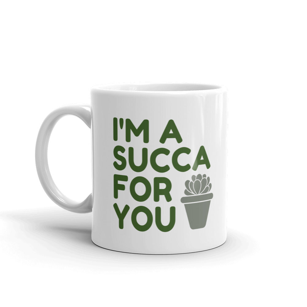 I'm A Succa For You Mug